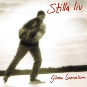 Stilla Liv - Göran Samuelsson